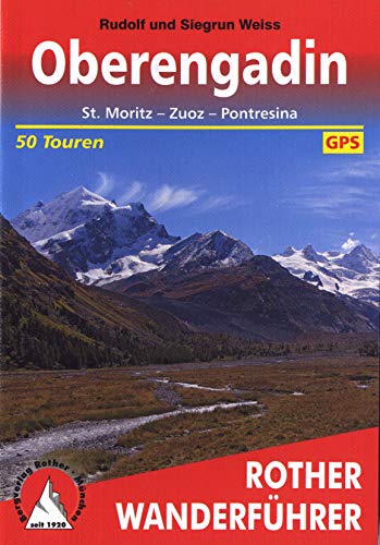 Oberengadin: St. Moritz - Zuoz - Pontresina. 50 Touren. Mit GPS-Tracks